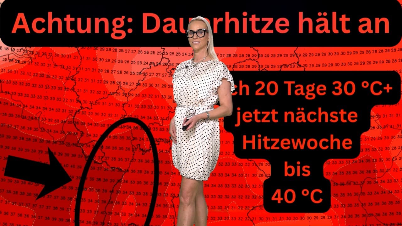Schon 20 Tage über 30 °C & die nächste Hitzewoche folgt mit bis zu 40 °C! Droht wieder Hitzewarnung?